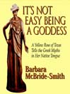 It's Not Easy Being a Goddess
